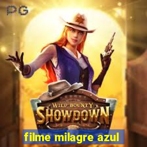 filme milagre azul